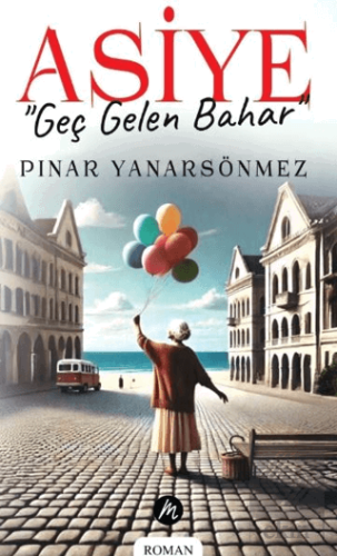 Asiye Geç Gelen Bahar