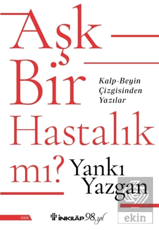 Aşk Bir Hastalık Mı?