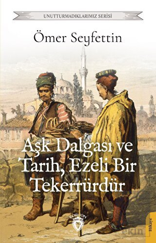 Aşk Dalgası ve Tarih, Ezeli Bir Tekerrürdür