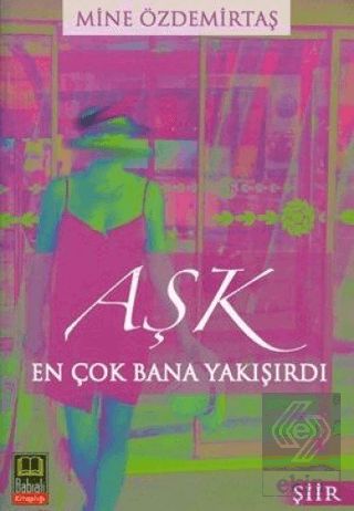 Aşk En Çok Bana Yakışırdı