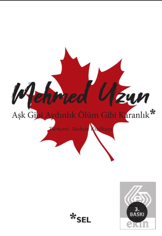 Aşk Gibi Aydınlık Ölüm Gibi Karanlık