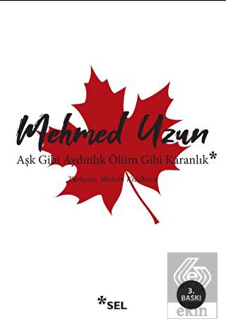 Aşk Gibi Aydınlık Ölüm Gibi Karanlık