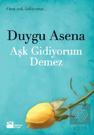 Aşk Gidiyorum Demez