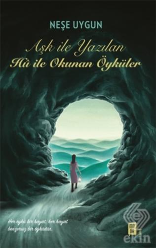 Aşk İle Yazılan Hu İle Okunan Öyku¨ler