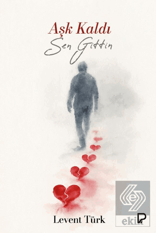 Aşk Kaldı Sen Gittin