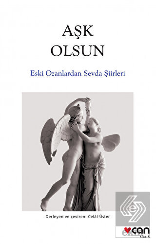 Aşk Olsun - Eski Ozanlardan Sevda Şiirleri