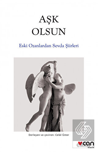 Aşk Olsun - Eski Ozanlardan Sevda Şiirleri