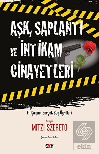 Aşk, Saplantı ve İntikam Cinayetleri