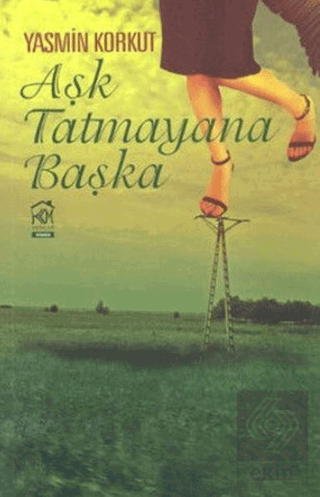 Aşk Tatmayana Başka