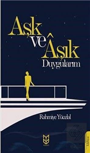 Aşk ve Aşık Duygularım