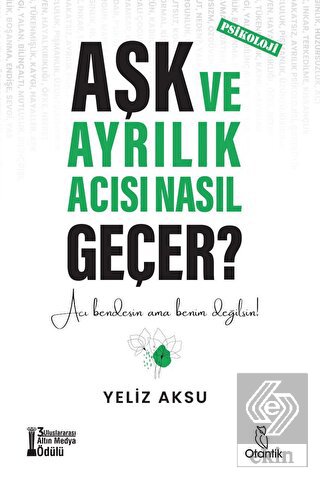 Aşk ve Ayrılık Acısı Nasıl Geçer?