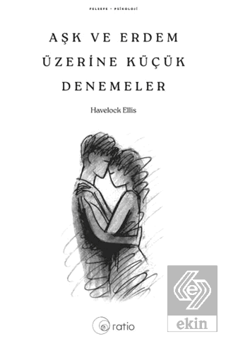 Aşk ve Erdem Üzerine Küçük Denemeler