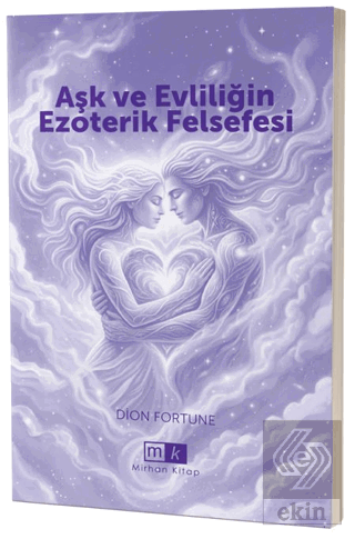 Aşk ve Evliliğin Ezoterik Felsefesi