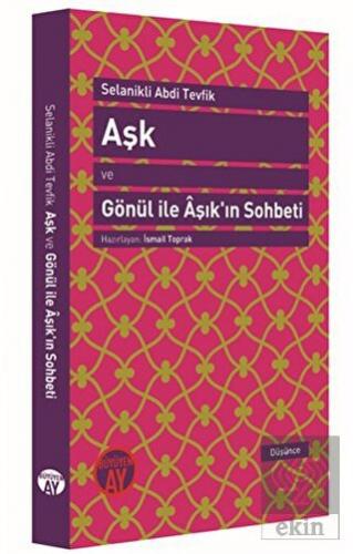 Aşk ve Gönül ile Aşık'ın Sohbeti