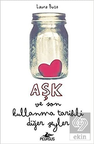 Aşk ve Son Kullanma Tarihli Diğer Şeyler