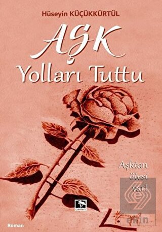 Aşk Yolları Tuttu