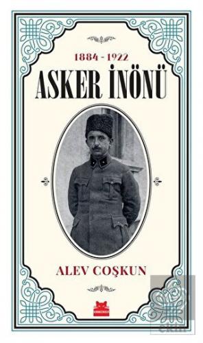 Asker İnönü (1884 - 1922)