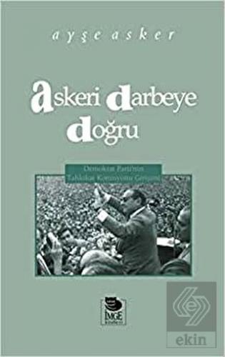 Askeri Darbeye Doğru
