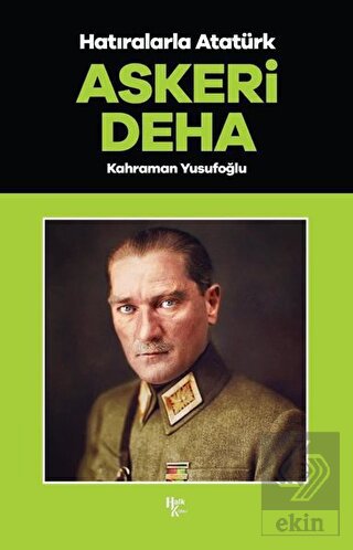 Askeri Deha - Hatıralarla Atatürk
