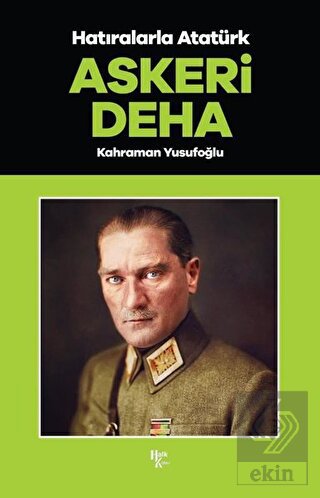 Askeri Deha - Hatıralarla Atatürk