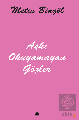 Aşkı Okuyamayan Gözler