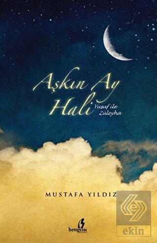 Aşkın Ay Hali  - Yusuf ile Züleyha