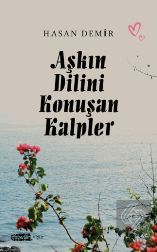 Aşkın Dilini Konuşan Kalpler