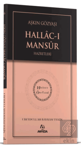 Aşkın Gözyaşı Hallacı Mansur Hazretleri