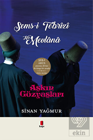 Aşkın Gözyaşları - Şems-i Tebrizi Hz. Mevlana