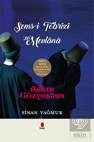 Aşkın Gözyaşları - Şems-i Tebrizi Hz. Mevlana
