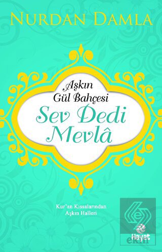 Aşkın Gül Bahçesi - Sev Dedi Mevla