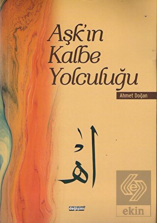 Aşk\'ın Kalbe Yolculuğu