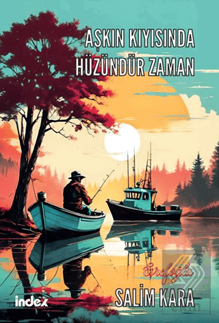 Aşkın Kıyısında Hüzündür Zaman