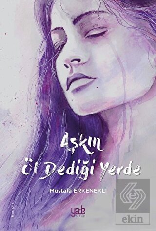 Aşkın Öl Dediği Yerde