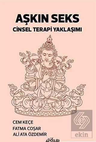 Aşkın Seks Cinsel Terapi Yaklaşımı