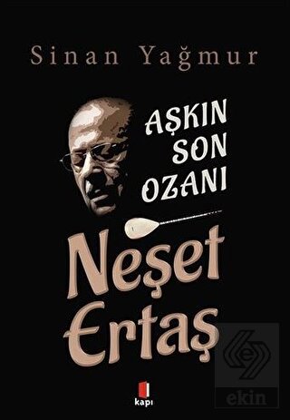 Aşkın Son Ozanı Neşet Ertaş