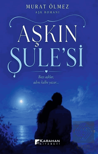 Aşkın Şulesi Murat Ölmez Karahan Kitabevi Satın Al - ekinkitap.com