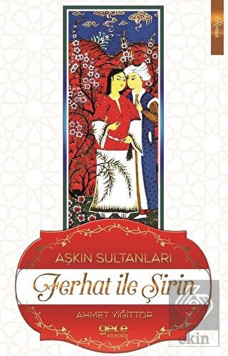 Aşkın Sultanları Ferhat İle Şirin