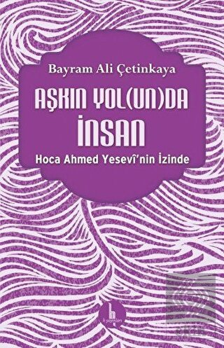 Aşkın Yolunda İnsan