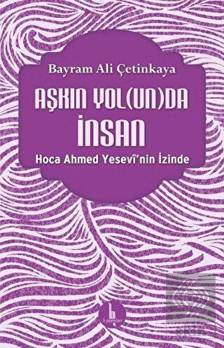 Aşkın Yolunda İnsan