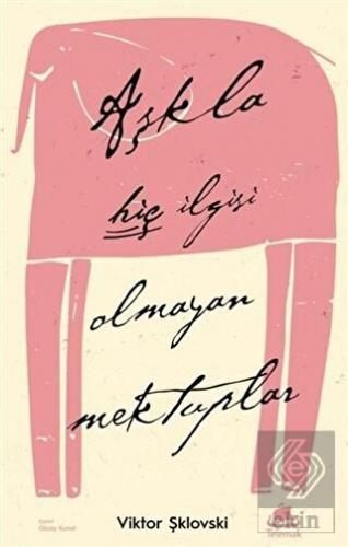 Aşkla Hiç İlgisi Olmayan Mektuplar