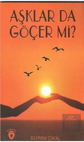 Aşklar da Göçer Mi?