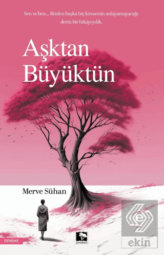 Aşktan Büyüktün