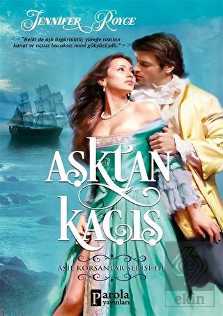 Aşktan Kaçış - Asil Korsanlar Serisi 3