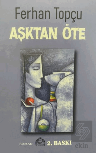 Aşktan Öte