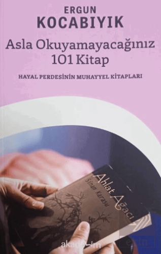 Asla Okumayacağınız 101 Kitap