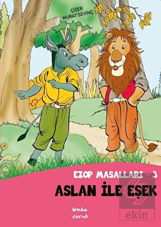 Aslan İle Eşşek - Ezop Masalları - 3
