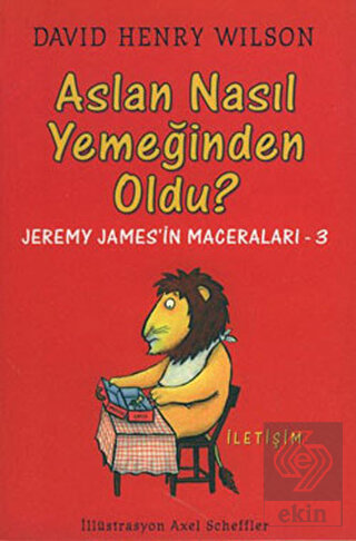 Aslan Nasıl Yemeğinden Oldu?