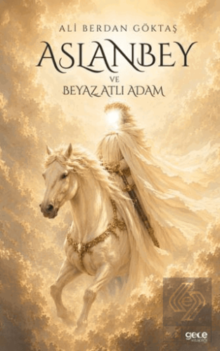 Aslanbey ve Beyaz Atlı Adam