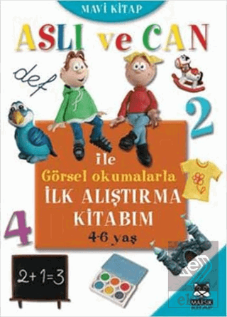 Aslı ve Can ile Görsel Okumalarla İlk Alıştırma Kitabım - Mavi Kitap K